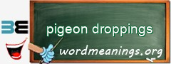 WordMeaning blackboard for pigeon droppings